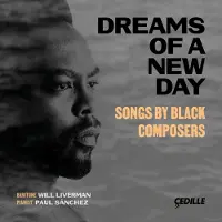 OUTHERE Will Liverman & Paul Sánchez - Dreams Of A New Day, Songs By Black Composers (CD)