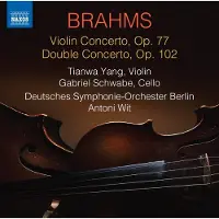 OUTHERE Tianwa Yang, Gabriel Schwabe, Deutsches Symphonie-Orchester Berlin, Antoni Wit - Brahms: Violin Concerto, Op. 77 | Double Concerto, Op. 122 (CD)