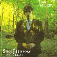 Konkurrent John Murry - A Short History Of Decay (LP)