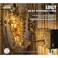 OUTHERE Choeur de Chambre de Namur, Millenium Orchestra, Leonardo Garcia Alarcón - Lully: Dies Iræ | De Profundis | Te Deum (CD)