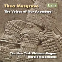 OUTHERE The New York Virtuoso Singers, Harold Rosenbaum - Musgrave: The Voices Of Our Ancestors (CD)