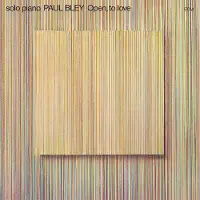 OUTHERE Paul Bley - Open, To Love (CD)