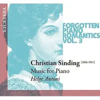 OUTHERE Helge Antoni - Sinding: Forgotten Piano Romantics Vol. 3 Piano Music (CD)
