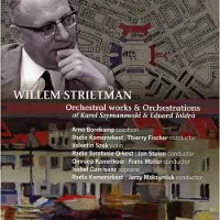OUTHERE Radio Kamerorkest, Radio Symfonie Orkest & Omroep Kamerkoor - Strietman: Orchestral Works & Orchestrations Of Szymanowski & Toldrà (CD)