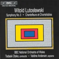 OUTHERE Valdine Anderson, BBC National Orchestra Of Wales, Tadaaki Otaka - Lutoslawski: Symphony No.3 (CD)