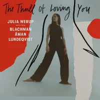 Coast2Coast Julia Werup With Trio Thomas Blachman, Johnny Åman, Sven Erik Lundeqvist - The Thrill of Loving You (CD)
