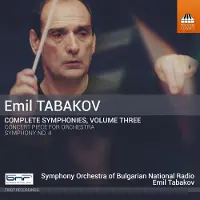 OUTHERE Symphony Orchestra Of Bulgarian National Radio, Emil Tabakov - Tabakov: Complete Symphonies, Volume Three: Concert Piece For Orchestra | Symphony No. 4 (CD)