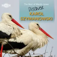 OUTHERE Martin Jones - The Best Of Martin Jones: Discover Karol Szymanowski (CD)