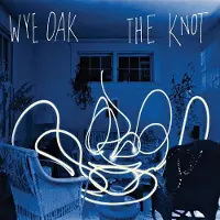 Konkurrent Wye Oak - The Knot (CD)