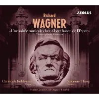 OUTHERE Christopher Kuhlmann & Suzanne Thorp - Wagner: Une Soirée Musicale Chez Albert Baron De L'Espée (CD)