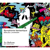 Ginza.se Le Balcon feat. Tonton a Faim - Symphonie Fantastique (CD)