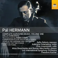 OUTHERE Lviv National Philharmonic Symphony Orchestra, Theodore Kuchar - Hermann: Complete Surviving Music, Volume One | Conti: Cello Concerto (CD)