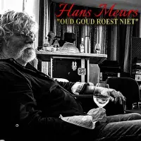 HEARTSELLING Hans Meurs - Oud Goud Roest Niet (CD)
