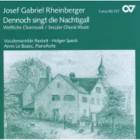 OUTHERE Anne Le Bozec, Holger Speck, Vocalensemble Rastatt - Rheinberger: Dennoch Singt Die Nachtigall (CD)