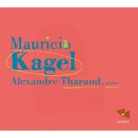 OUTHERE Alexandre Tharaud - Mauricio Kagel (CD)