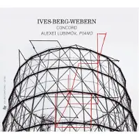 OUTHERE Ives, Berg & Webern: Concord