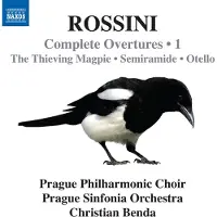 OUTHERE Prague Philharmonic Chorus, Prague Sinfonia Orchestra, Christian Benda - Rossini: Complete Overtures Vol. 1 - The Thieving Magpie ? Semiramide ? Otello (CD)