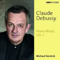 OUTHERE Michael Korstick - Debussy: Piano Music Vol.V (CD)