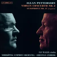 OUTHERE Ulf Wallin, Nörrkoping Symphony Orchestra, Christian Lindberg - Pettersson: Violin Concerto No.2 And Symphony No.17 (Fragment) (SACD)