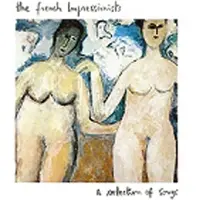 Cd French Impressionists - A Selection Of Songs (CD)