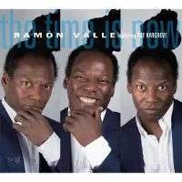 Coast2Coast Ramón Valle & Roy Hargrove - The Time Is Now (CD)