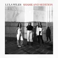 Konkurrent Lula Wiles - Shame And Sedition (CD)