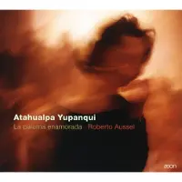 OUTHERE Roberto Aussel - Atahualpa Yupanqui - La Paloma Enamorada (CD)