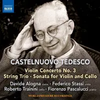 OUTHERE Castelnuovo-Tedesco: Violin Concerto No.3/String Trio/Sonata For Violin And Cello