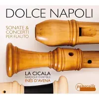 OUTHERE La Cicala & Inês D'Avena - Dolce Napoli - Sonate & Concerti Per Flauto Dolce (CD)