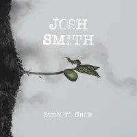 Coast2Coast Josh Smith - Burn To Grow (CD)