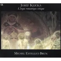 OUTHERE Michel Estellet-Brun - Klicka: L’Orgue Romantique Tchèque (CD)