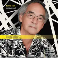 Music&Words Dimitri Ashkenazy & Ross Harbaugh & Amy Tarantino - Dennis Kam: Chamber Music (CD)
