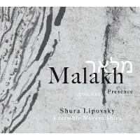 Sonic Shura Lipovsky & Ensemble Novaya Shira - Malakh. Absence/Presence (CD)