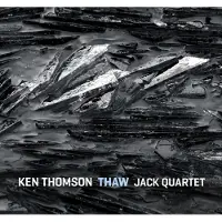 OUTHERE Jack Quartet - Thomson: Thaw (CD)