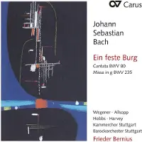 Carus Sarah Wegener, David Allsop, Thomas Hobbs, Kammerchor Stuttgart, Barockorchester Stuttgart, Frieder Bernius - J.S. Bach: Ein Feste Burg: Cantata BWV 80 | Miss In G, BWV 235 (CD)