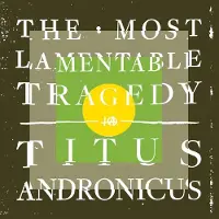 Konkurrent Titus Andronicus - The Most Lamentable Tragedy (3 LP)