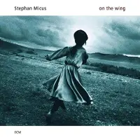 OUTHERE Stephan Micus - On The Wing (CD)