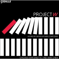 OUTHERE Chicago Sinfonietta & Mei-Ann Chen - Project W - Works By Diverse Women Composers (CD)