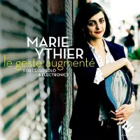 Pias Marie Ythier - Le Geste Augmenté For Cello Solo & Electronics (CD)
