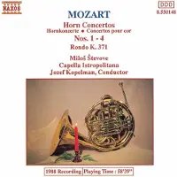 OUTHERE Milos Stevove, Capella Istropolitana, Jozef Kopelman - Mozart: Horn Concertos Nos. 1 - 4 | Rondo In E Flat, K.371 (CD)