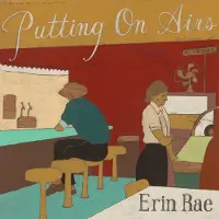 Konkurrent Erin Rae - Putting on Airs (LP)
