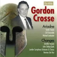 OUTHERE London Symphony Orchestra & Chorus, Norman Del Mar - Crosse: Ariadne, Changes Op.17 (CD)