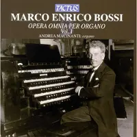 OUTHERE Andrea Macinanti - Bossi: Opera Omnia Per Organo - Vol. I (CD)