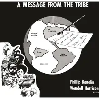 NOW AGAIN Phillip & Wendell Harrison Ranelin - A Message From the Tribe (LP)