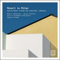 Arcana Mozart In Milan: Sacred Music Around The Exsultate