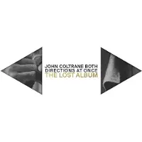 Universal Music John Coltrane - Both Directions At Once: The Lost Album (2 LP) (Deluxe Edition)
