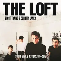 Konkurrent Loft - Ghost Trains & Country Lanes (Studio, Stage & Sessions: 1984-2015) (3 LP) (Limited Edition)