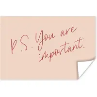 PosterMonkey Poster Tekst - P.S. you are important - Quotes - 120x80 cm