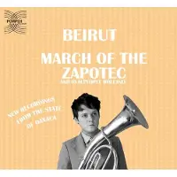 Konkurrent Beirut - March Of The Zapotec (2 CD)