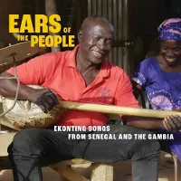 Konkurrent Various Artists - Ears Of The People. Ekonting Songs From Senegal An (CD)
